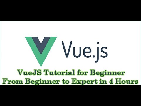VueJS Tutorial for Beginner | From Beginner to Master in 5 Hours | Full Course Training