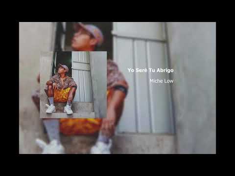 Miche Low - Yo seré tu abrigo (Audio Oficial)