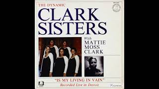 THE CLARK SISTERS (ACAPELLA LIVE EDIT) IS MY LIVING IN VAIN