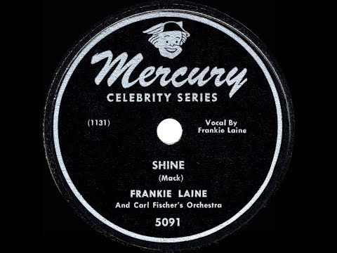 1948 HITS ARCHIVE: Shine - Frankie Laine (his original version)