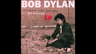 Bob Dylan - Under The Red Sky (Alternate Takes EP)