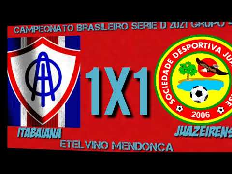 Itabaiana 1x1 Juazeirense Gols do jogo Campeonato Brasileiro Série D 2021