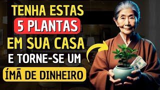 🍀 Tenha essas 5 plantas em sua casa AGORA e ATRAIA Prosperidade e abundância | Ensinamentos budistas