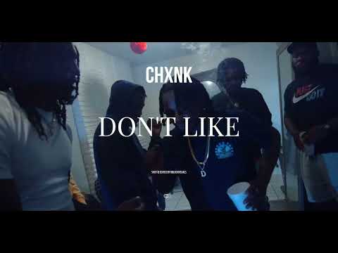 CHxnk - “Don’t Like” (OFFICIAL MUSIC VIDEO) | Dir By @8BlockVisuals🎥🔥