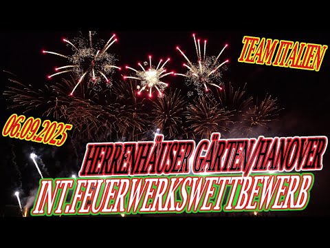 💥INT.Feuerwerkswettbewerb 06.09.2025 Team Italien Pirotecnica Morsani/Herrenhäuser Gärten Hannover🔥
