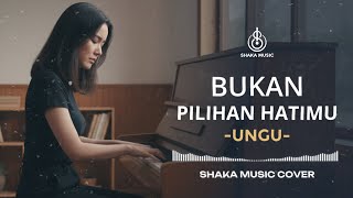 Download lagu BUKAN PILIHAN HATIMU - UNGU | VIDEO LYRIC | COVER BY SHAKA MUSIC mp3