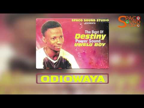 UWELU BOY - ODIOWAYA [BENIN MUSIC] DESTINY POWER SOUND