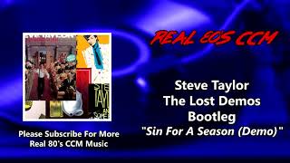 Steve Taylor - Sin For A Season (Demo) (HQ)