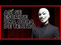 Cómo Escribir Una OBRA DE TEATRO De Principio A Fin