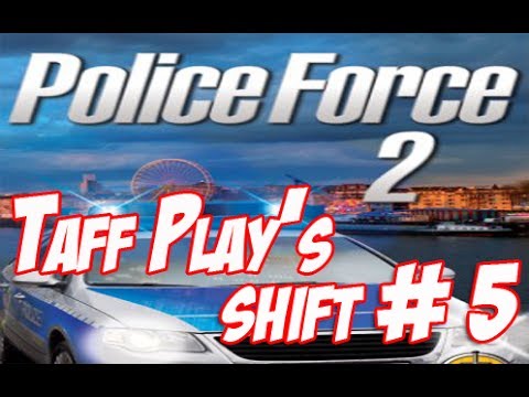Taff Play's - Police Force 2 - Shift 5 Last Shift before Retirement!