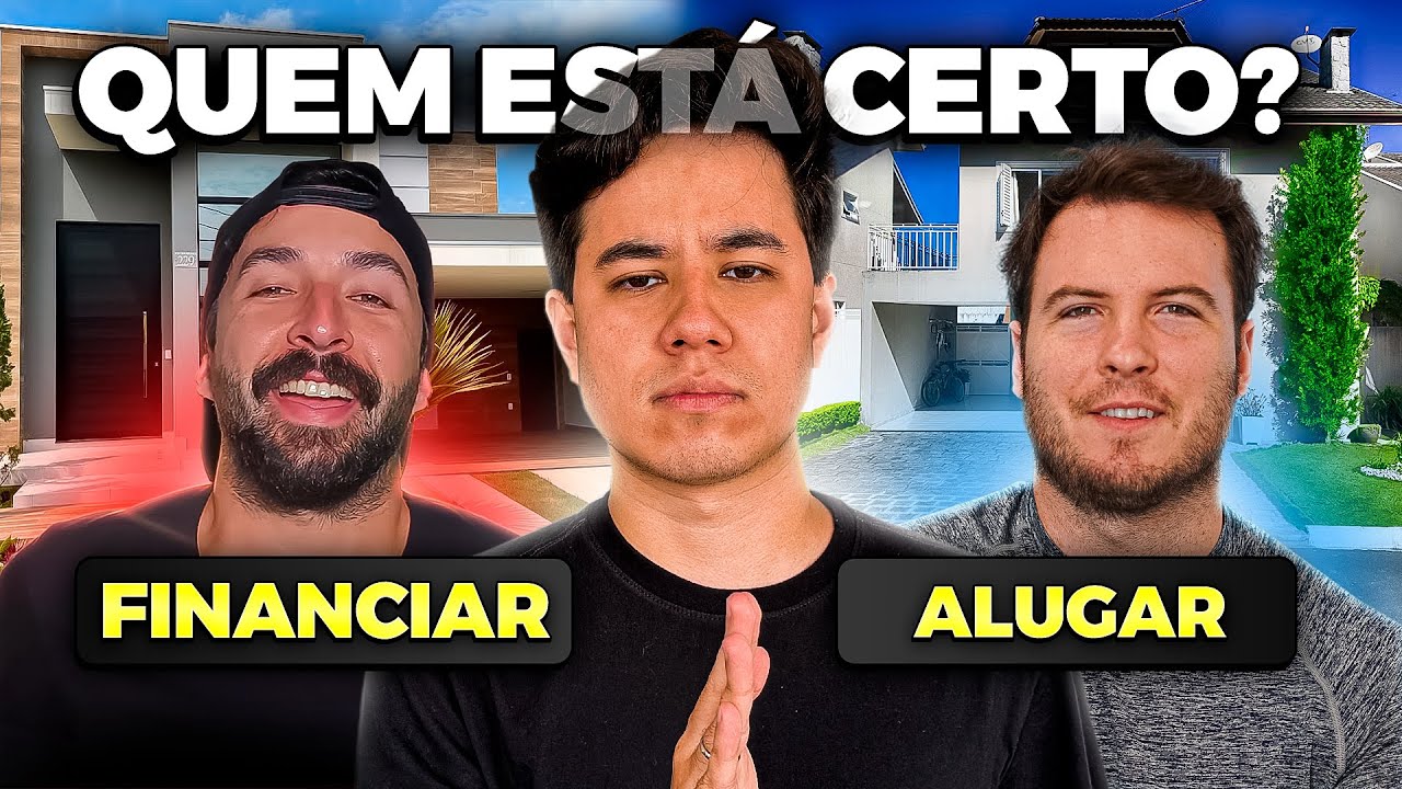 FINANCIAMENTO ou ALUGUEL? VISÃO REALISTA! PRIMO POBRE ou PRIMO RICO?!