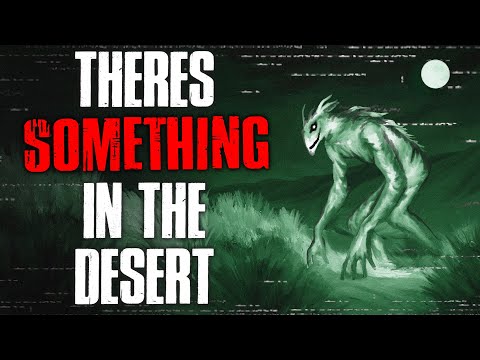 "There’s Something in the Desert of Navajo Nation" Creepypasta