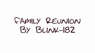 Family Reunion - Blink-182 (Lyrics)