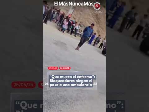 Bloqueadores en el puente Méndez que conecta Sucre con Potosí no dejan pasar ambulancia!