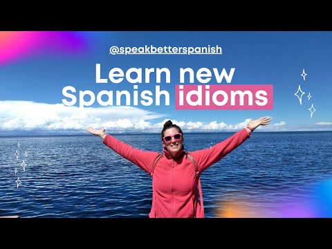 What are Some Spanish Idioms? With Spanish Teacher Lidia