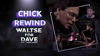 Chick with Eddie Gomez, Steve Gadd &amp; Bob Berg - &quot;Waltse for Dave&quot; Part 1 (1992)