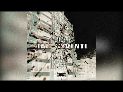 LUCIS - TAIP GYVENTI (Audio 2020)