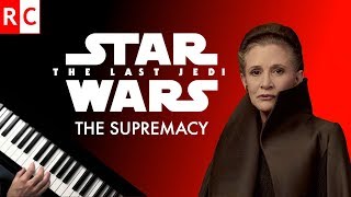 The Supremacy (Piano Cover) Star Wars: The Last Jedi