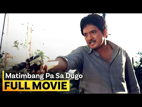 ‘Matimbang Pa sa Dugo’ FULL MOVIE | Rudy Fernandez, Mark Anthony Fernandez