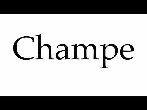 How to Pronounce Champe