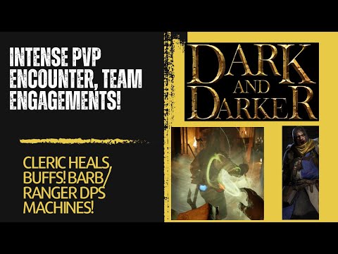 Dark and Darker | PVP Engagements | Team Fights | Cleric - Barb - Ranger
