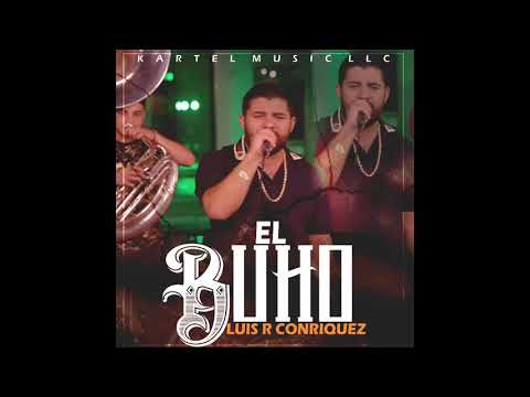 El Buho - Luis R Conriquez [Audio Oficial]