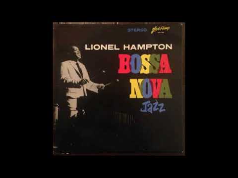 Lionel Hampton ‎– Bossa Nova Jazz ( Full Album )