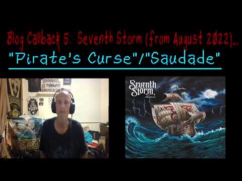 BLOG CALLBACK 5:  Seventh Storm (from August 2022) {A ROCK ON DUDEZ PRODUCTION}...