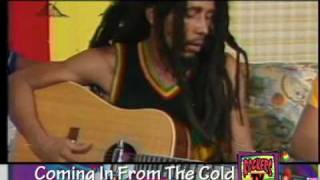 Bob Marley - Comin In From The Cold      Live And Unplugged