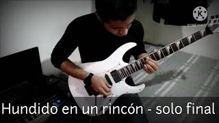 Maná - Hundido en un rincón solo final