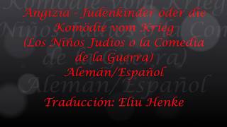 Angizia - Judenkinder oder die Komödie vom Krieg (Subtitulos Alemán/Español)