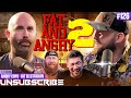 2 FAT 2 ANGRY Ft Angry Cops The Fat Electrician Unsubscribe Podcast Ep 126