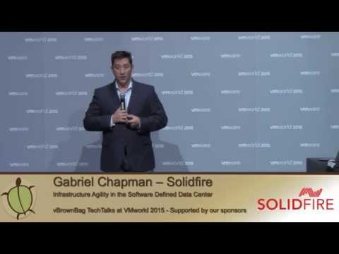 2015 VMworld USA - Gabriel Chapman  Solidfire Infrastructure Agility in the Software Defined