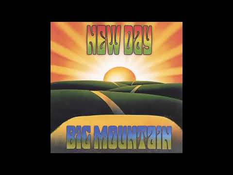 Big Mountain - New Day