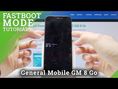 Fastboot Mode GENERAL MOBILE GM 8 Go - How to Open & Use Fastboot Menu