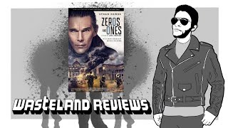 Zeros and Ones (2021) - Wasteland Film Review video