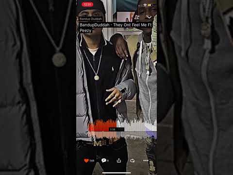 BandUp Duddah Ft. KeepItPeezy They Ont Feel Me