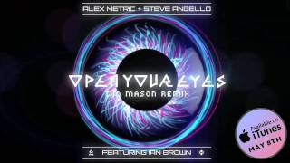 Alex Metric &amp; Steve Angello - Open Your Eyes ft. Ian Brown (Tim Mason remix)