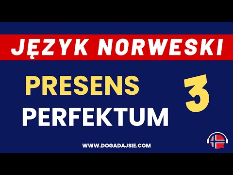 🇳🇴Język norweski: Mieszkam w Norwegii od 5 lat | Presens perfektum cz.3   | www.dogadajsie.com