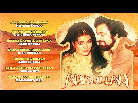 Abdullah (1980) | Kishore Kumar, Asha Bhosle, Mohammed Rafi | Audio Jukebox
