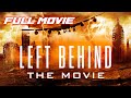 Left Behind The Movie 2000 Full Action Drama Movie Kirk Cameron Brad Johnson