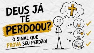 3 Sinais Inconfundíveis de Que Deus Já Perdoou Seus Pecados