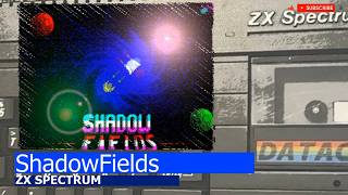 ZX Spectrum -=Shadow Fields=-