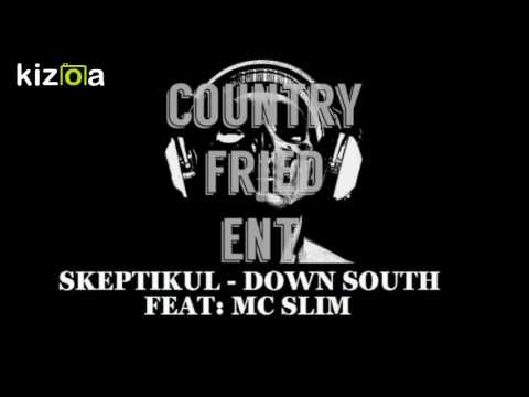 Skeptikul - Down South (ft: MC Slim)