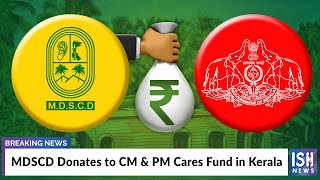 MDSCD Donates to CM & PM Cares Fund in Kerala