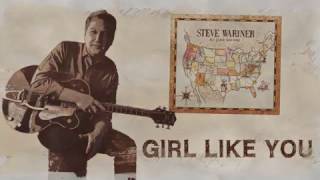 Steve Wariner - Behind the Song "Girl Like You"