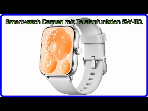 BEWERTUNG (2025): Smartwatch Damen mit Telefonfunktion SW-110.. WESENTLICHE Einzelheiten