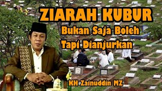 Download lagu ZIARAH KUBUR BUKAN SAJA BOLEH MALAH DIANJURKAN KH ... mp3