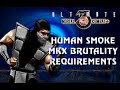 HUMAN SMOKE MKX BRUTALITY REQUIREMENTS