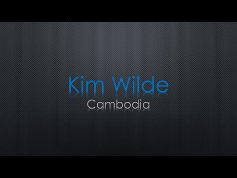 Kim Wilde Cambodia Lyrics